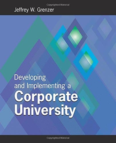 Developing and Implementing a Corporate University Paperback – March 3, 2015