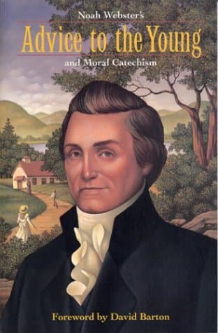 Noah Webster's Advice to the Young and Moral Catechism Paperback – October 1, 1993