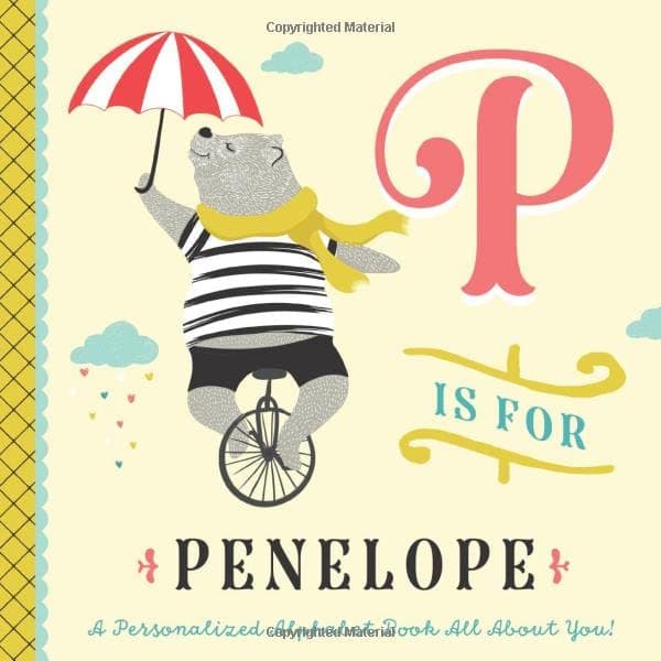 P is for Penelope: A Personalized Alphabet Book All About You! (Personalized Children's Book)