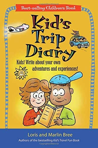 Kid's Trip Diary: Kids! Write About Your Own Adventures and Experiences! (Kid's Travel series)