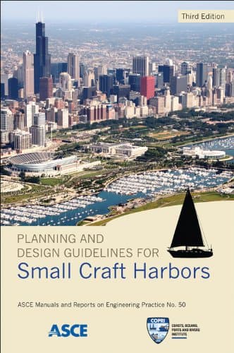 Planning and Design Guidelines for Small Craft Harbors (MOP 50) (ASCE Manual and Reports on Engineering Practice)