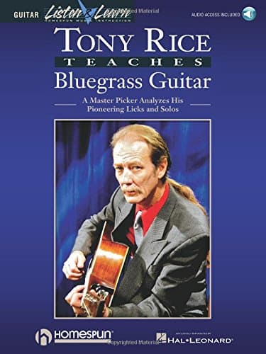 Tony Rice Teaches Bluegrass Guitar. Includes Audio Online: A Master Picker Analyzes His Pioneering Licks and Solos