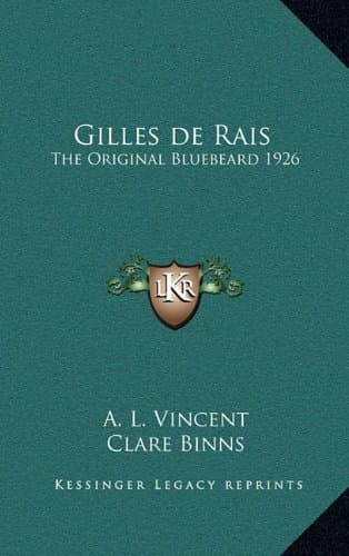 Gilles de Rais: The Original Bluebeard 1926