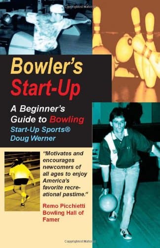 Bowler's Start-Up: A Beginner's Guide to Bowling (Start-Up Sports series) Paperback – October 1, 1995
