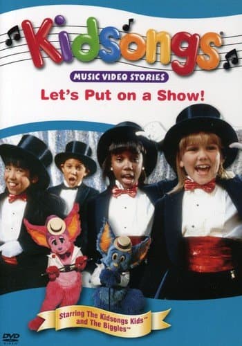 Kidsongs: Let's Put on a Show