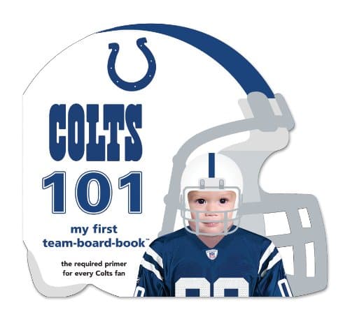 Indianapolis Colts 101 (My First Team-board-book) Board book – September 7, 2010