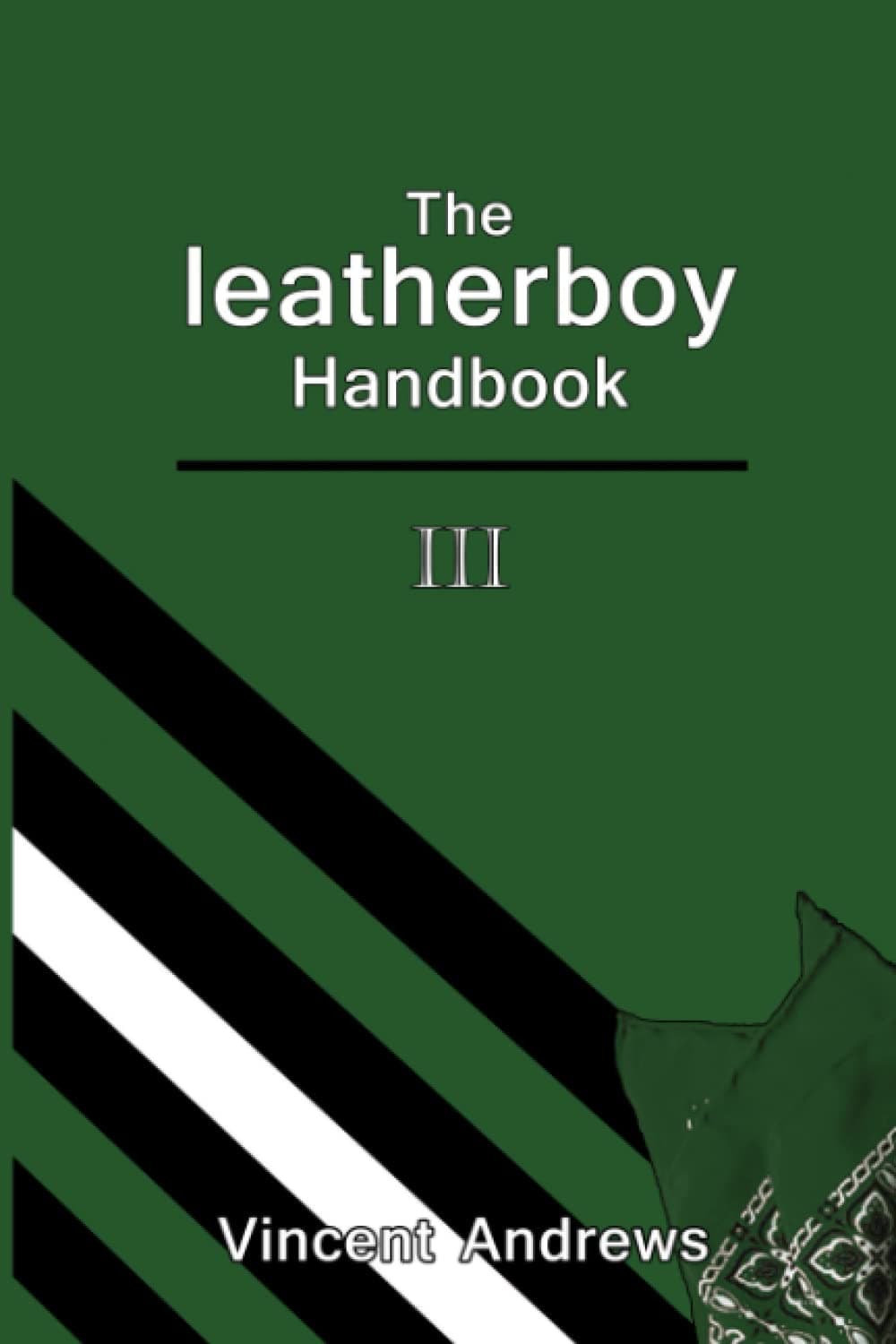 Vincent AndrewsThe leatherboy Handbook III