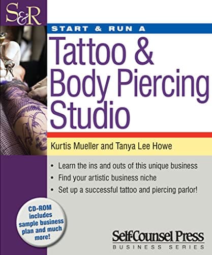 Start & Run a Tattoo and Body Piercing Studio (Start & Run Business Series) Paperback – February 1, 2011