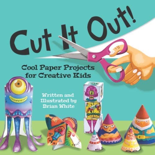 Cut It Out!: Cool Paper Projects for Creative Kids