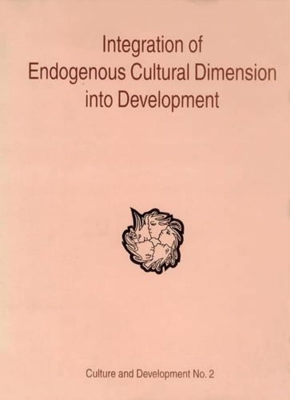 Integration of Endogenouos Cultural Dimension into Development: No.2 (Indira Gandhi National Centre for the Arts, No.2)