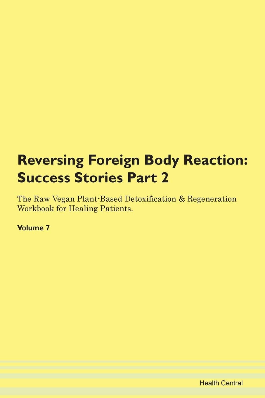 Reversing Foreign Body Reaction: Success