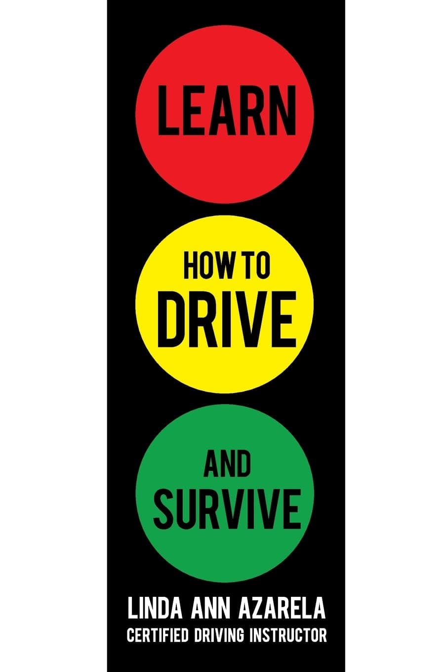 Learn How to Drive and Survive Paperback – June 21, 2010