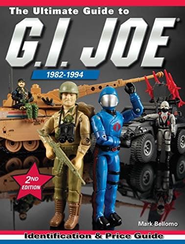 The Ultimate Guide to G.I. Joe 1982-1994: Identification and Price Guide, 2nd Edition Paperback – June 30, 2009
