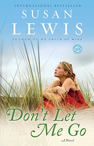 Don't Let Me Go: A Novel (Random House Reader's Circle) Paperback – July 2, 2013