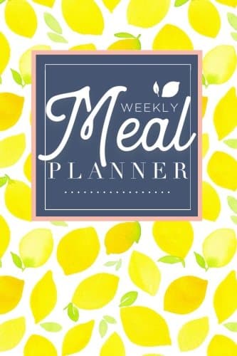 Meal Planner: Track And Plan Your Meals Weekly (52 Week Food Planner / Diary / Log / Journal / Calendar): Meal Prep And Planning Grocery List Paperback – Notebook, 15 August 2017