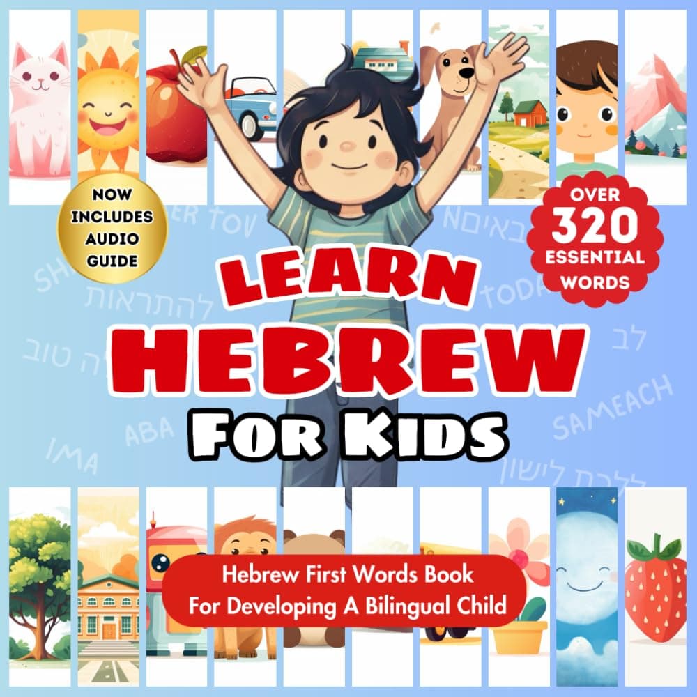 Learn Hebrew For Kids: Bilingual Hebrew-English Language Learning Book For Babies, Toddlers, & Children | Introduce First Hebrew Words & Beginner ... Greetings, Numbers, Colors, Shapes & More Paperback – 9 December 2023