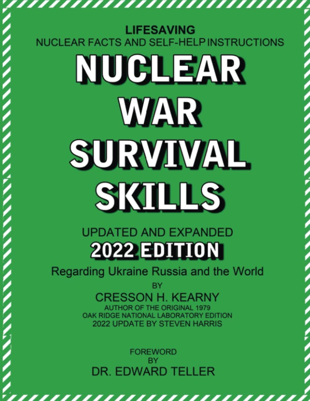 Nuclear War Survival Skills Updated and Expanded 2022 Edition Regarding Ukraine Russia and the World: The Best Book on Any Nuclear Incident Ever ... New Methods and Tools As New Threat Emerge Paperback – Big Book, 29 April 2022
