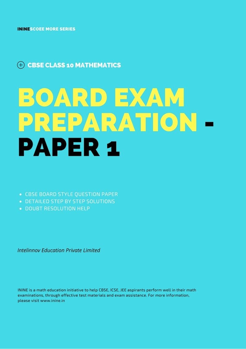 Board Exam Preparation - Paper 1 - CBSE Class 10 Mathematics: Assess your readiness with ININE test papers (ININE SCORE MORE CLASS 10)