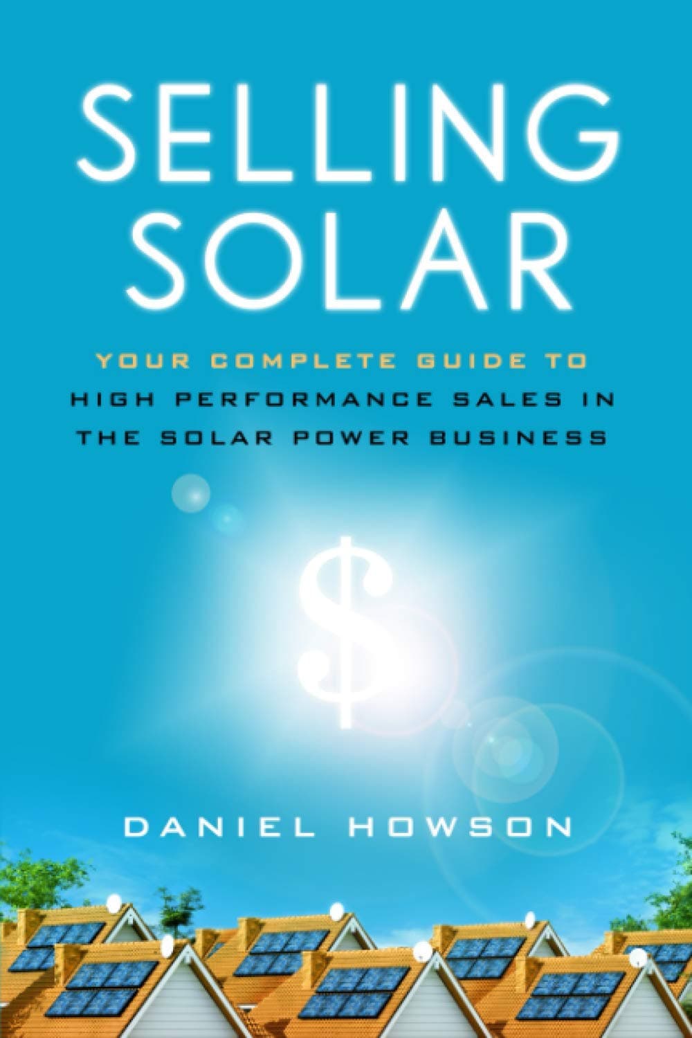 Selling Solar LLC Your Complete Guide to High-Performance Sales in t