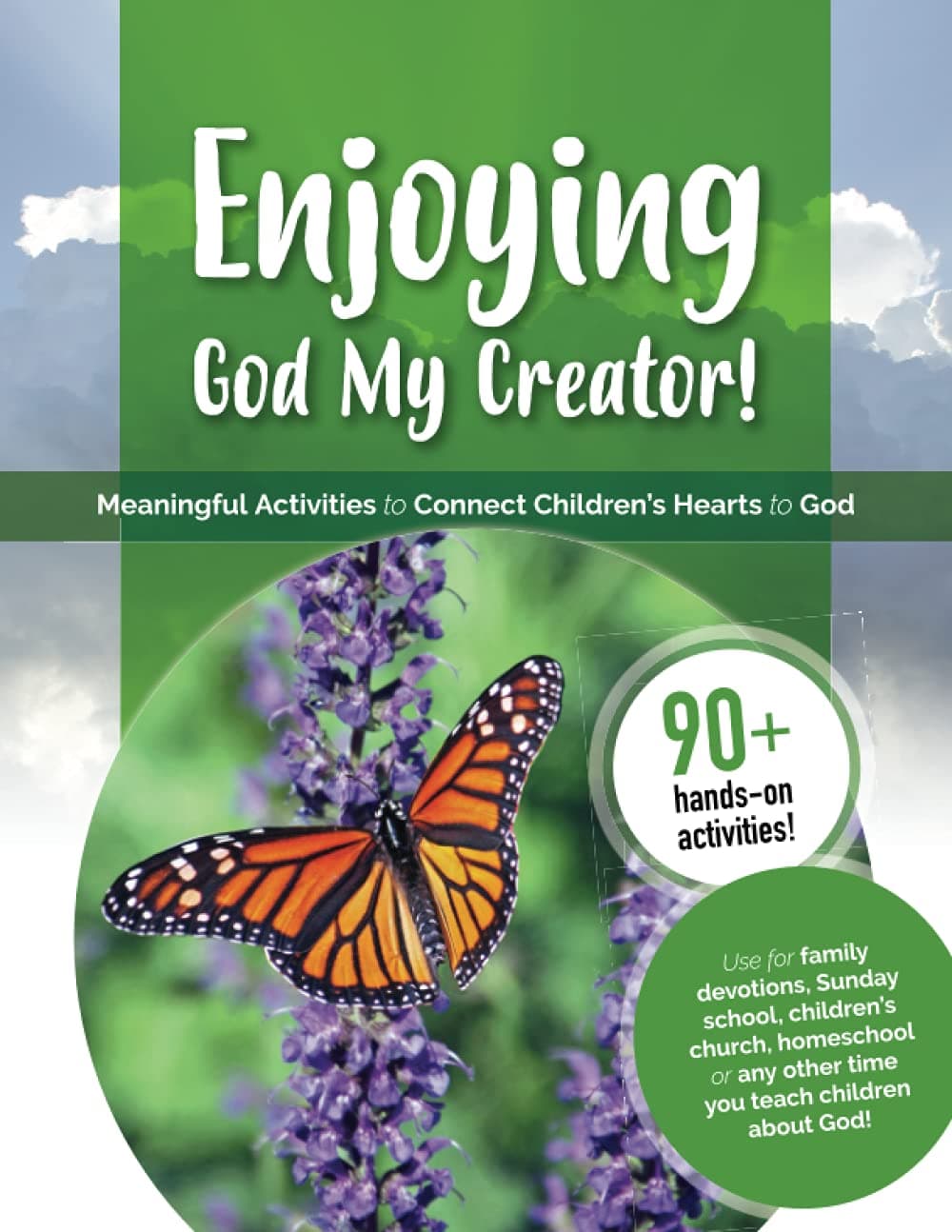 Enjoying God My Creator!: An Activity Guide (Enjoying God Activity Guides)