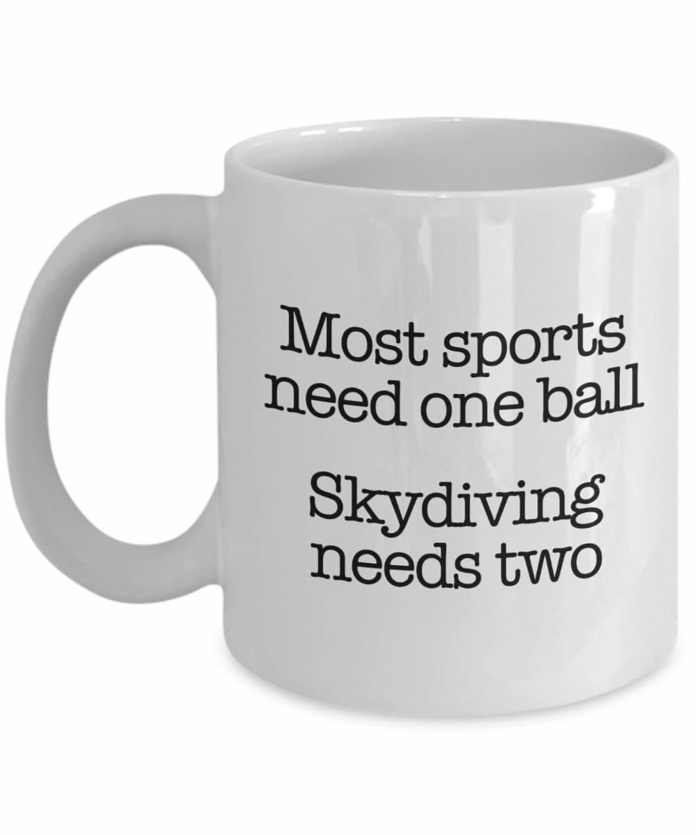 Skydiving Mug, Funny Coffee Cup for Skydivers Coffee Mug