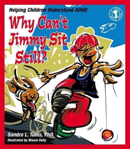Why Can't Jimmy Sit Still? Paperback – October 1, 2004