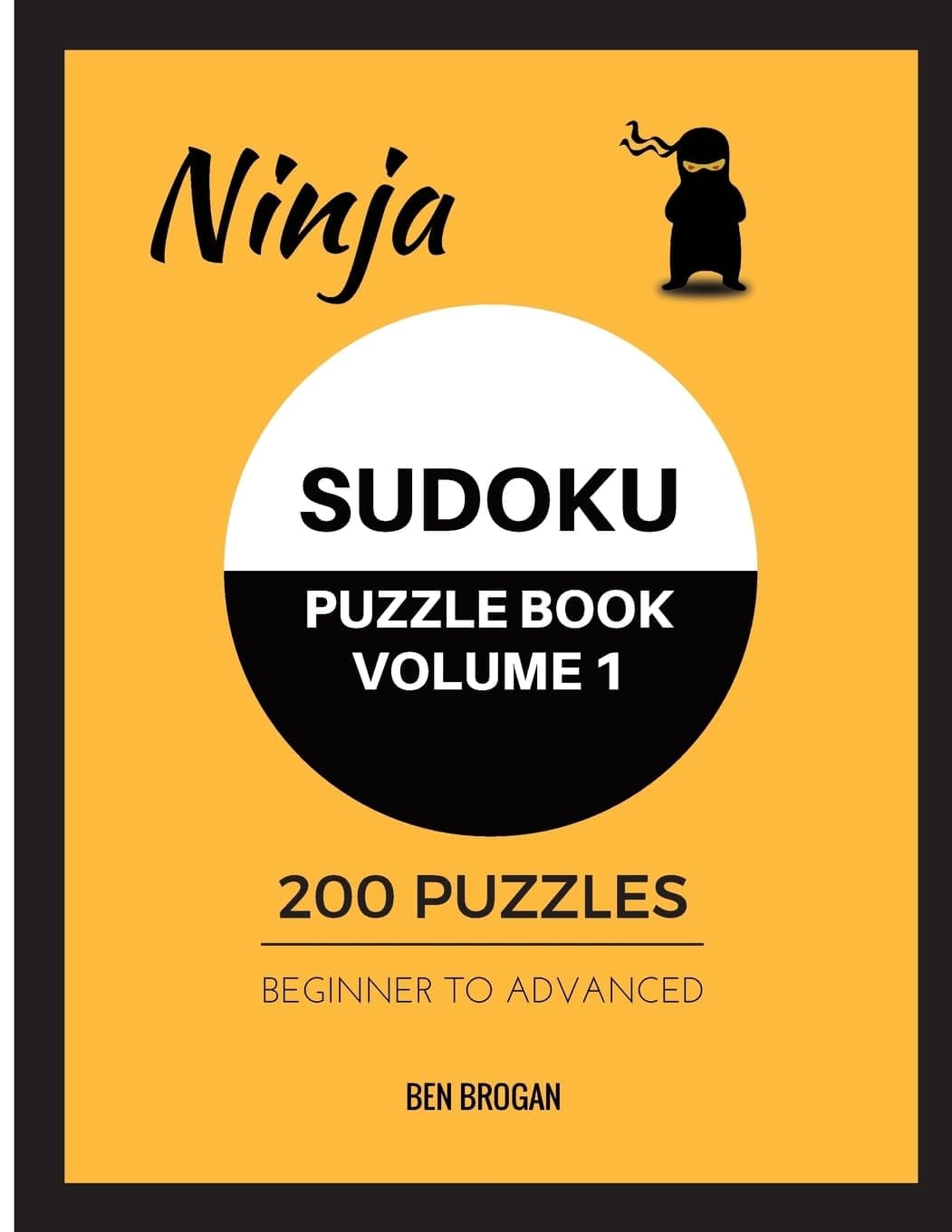 Ninja Sudoku Puzzle Book Volume 1 200 Puzzles Begi