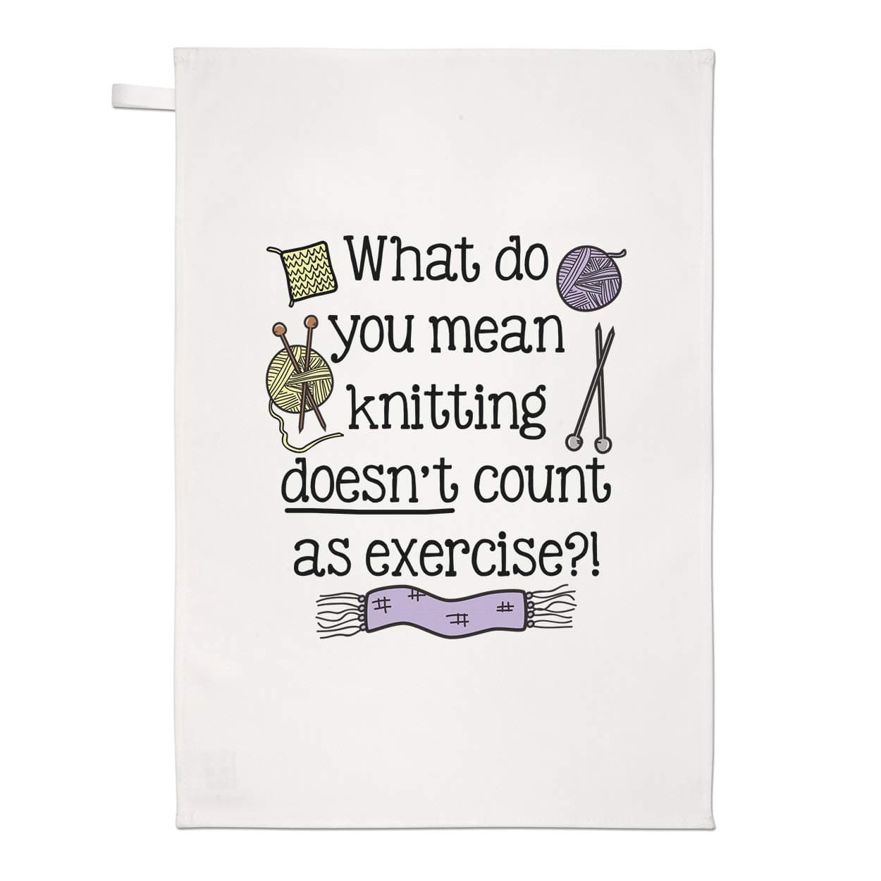What Do You Mean Knitting Doesn't Count As Exercise Tea Towel Dish Cloth