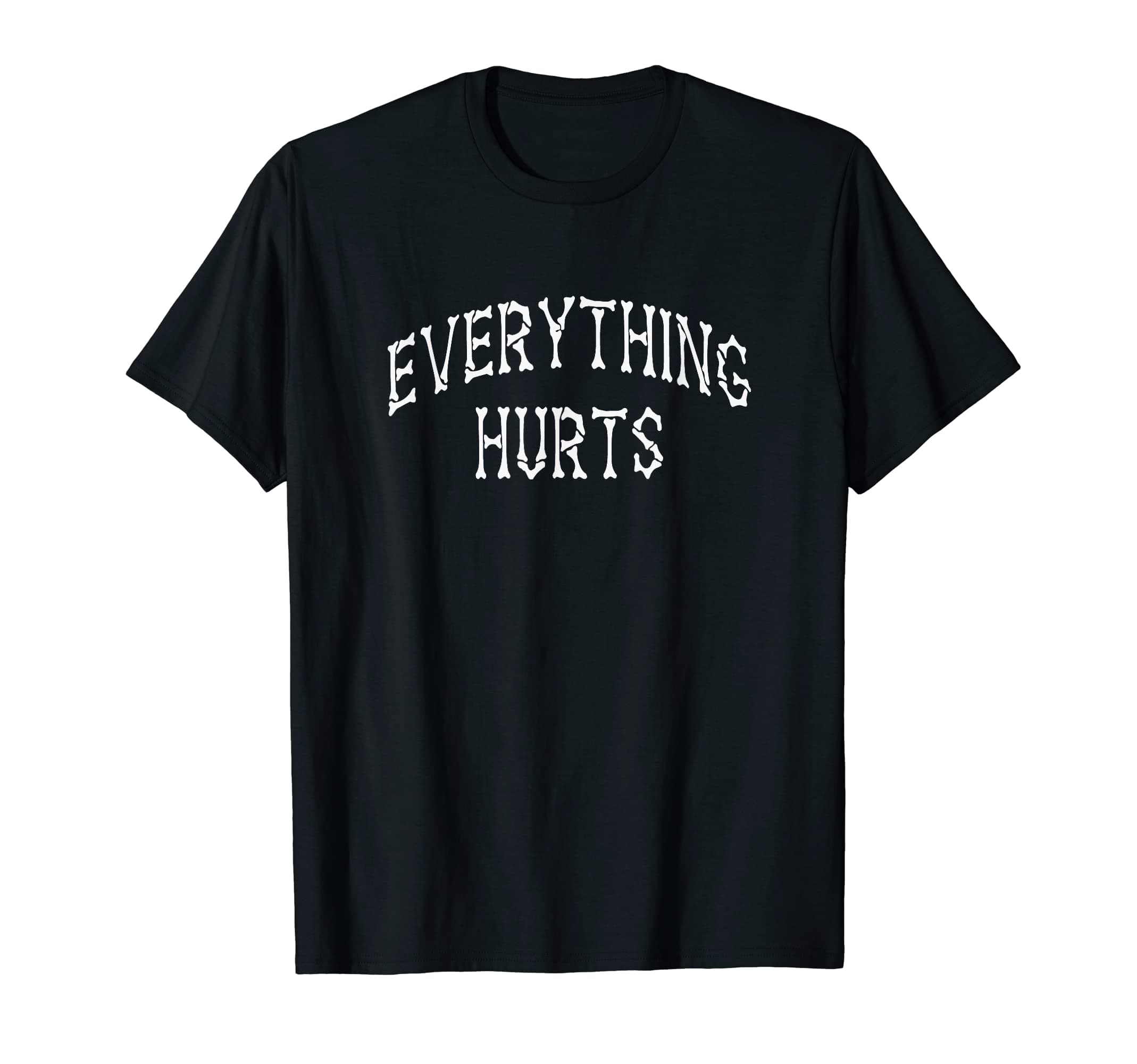 BTV TeesEverything Hurts - Bone Letters T-Shirt