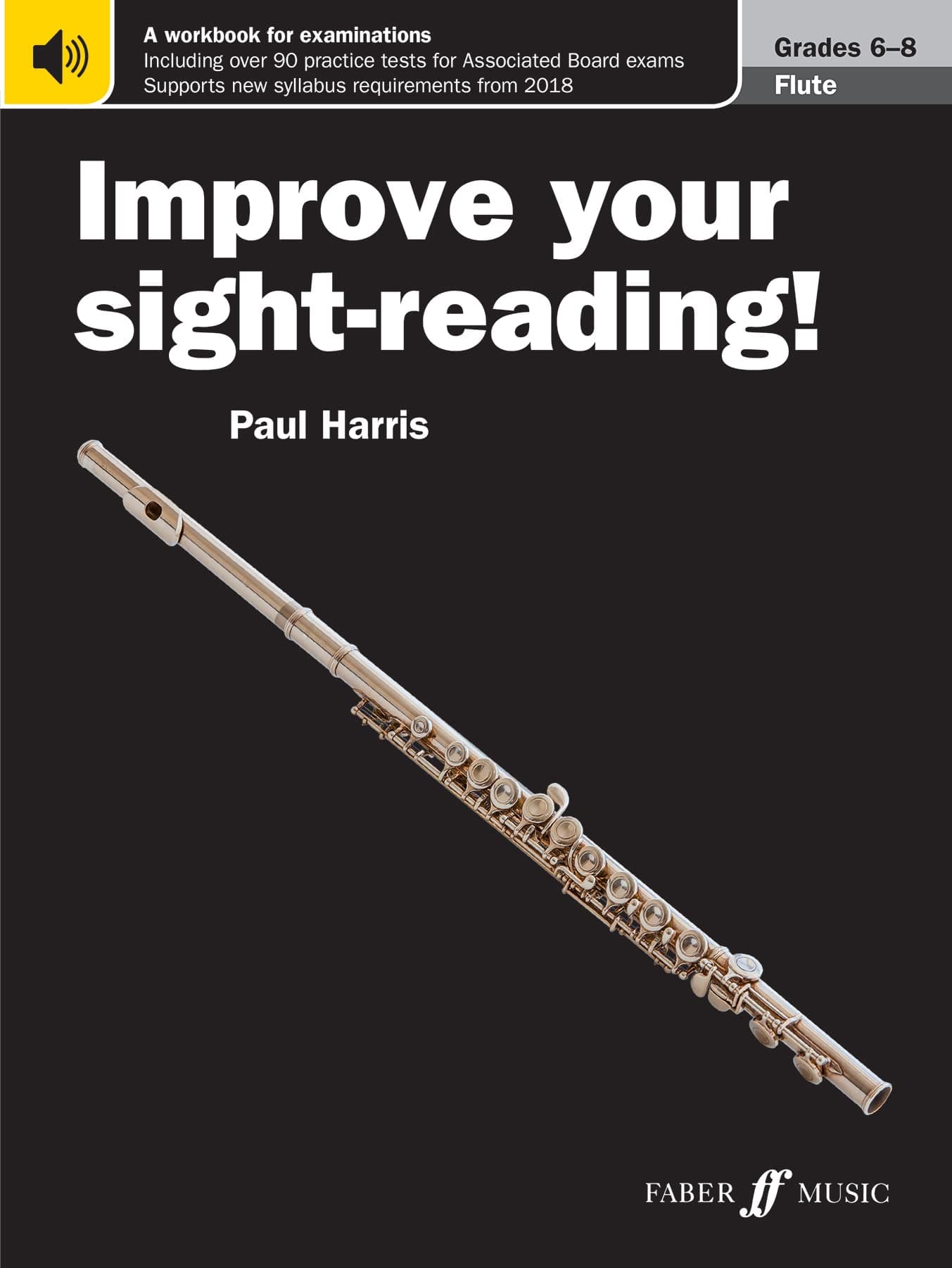 Improve your sight-reading! Flute Grades 6-8: New Edition