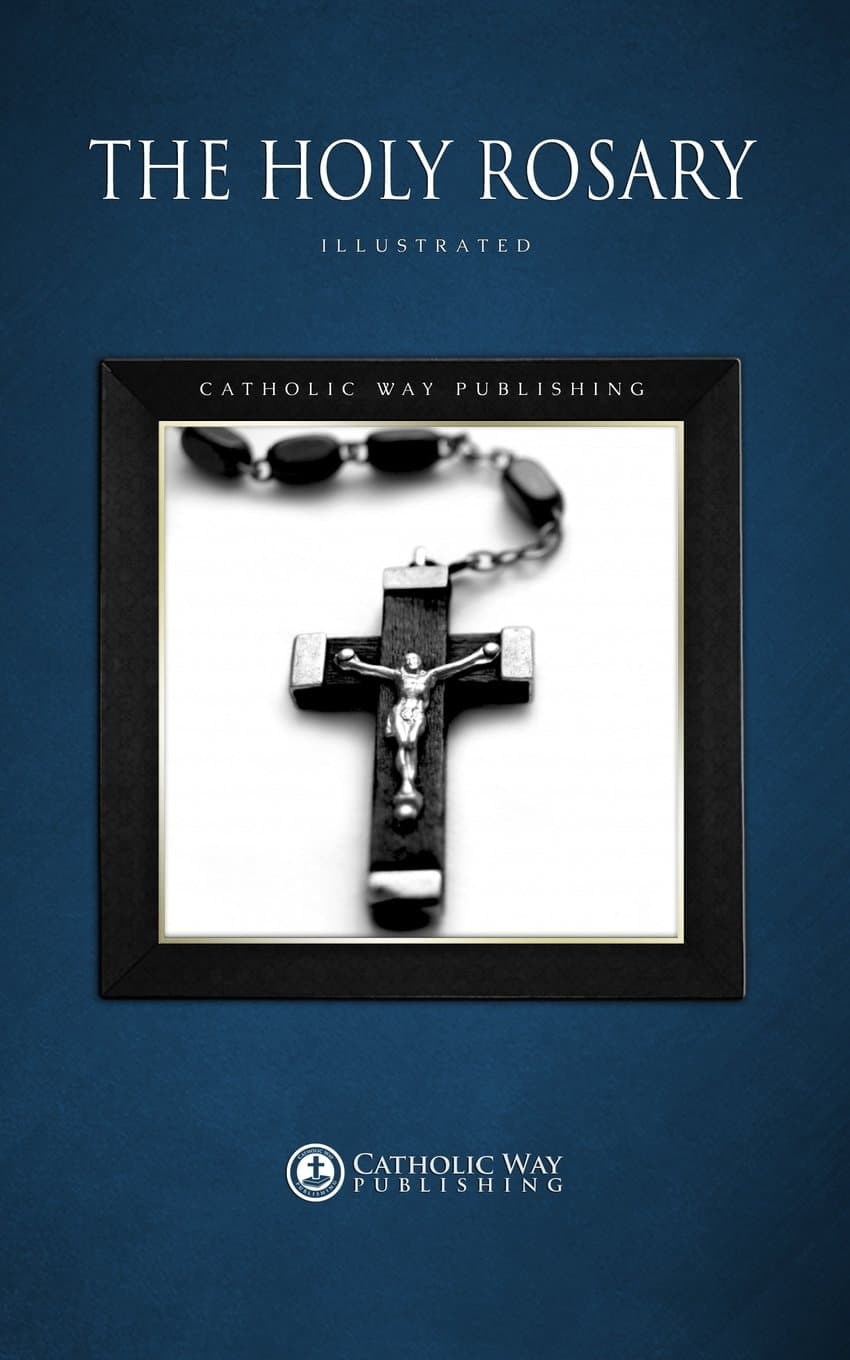 The Holy Rosary Paperback – August 6, 2013