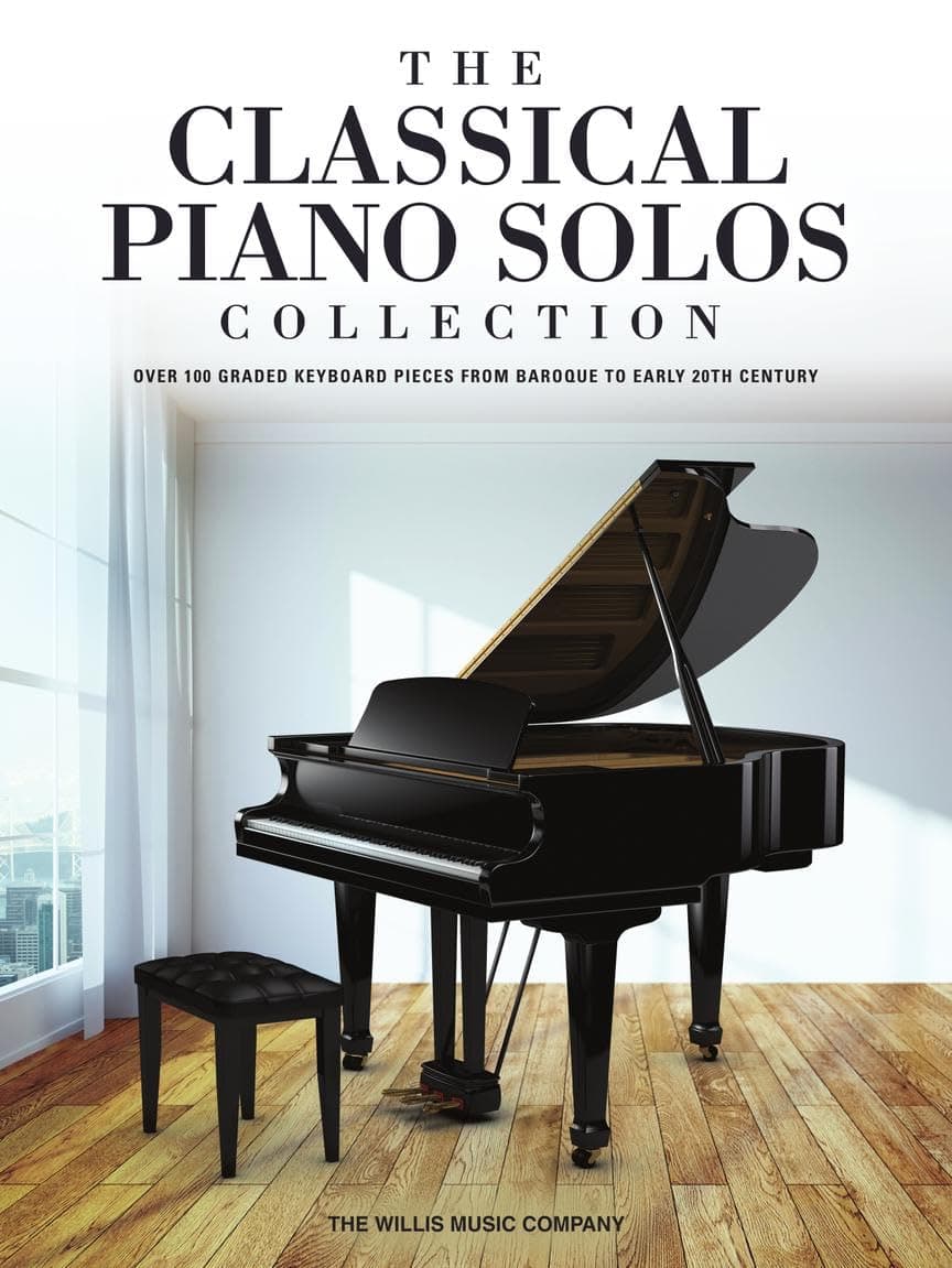 The Classical Piano Solos Collection: 106 Graded Pieces from Baroque to the 20th C. Compiled & Edited by P. Low, S. Schumann, C. Siagian