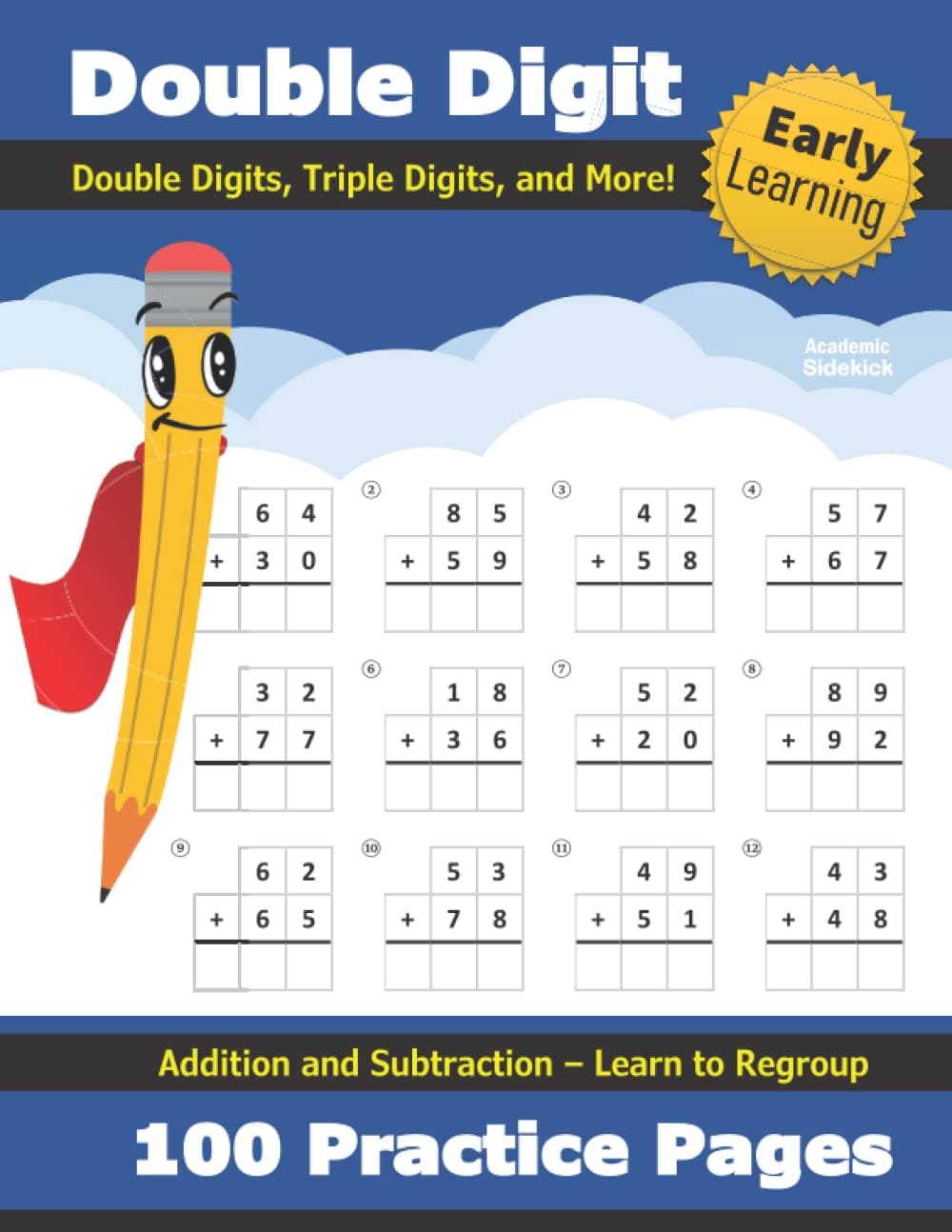 – Double Digit Addition and Subtraction: 100 Practice Pages - Add and Subtract - Double Digit, Triple Digit, and More - 2 Digit - 3 Digit - Multi Digit ... 2nd, 3rd Grade) (Ages 7-9) - Math Workbook