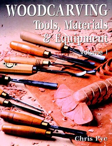 Woodcarving: Tools, Material & Equipment, Volume 1