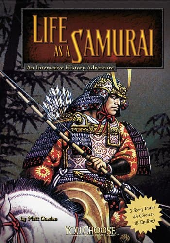 Life as a Samurai: An Interactive History Adventure (You Choose: Warriors) Paperback – August 1, 2010