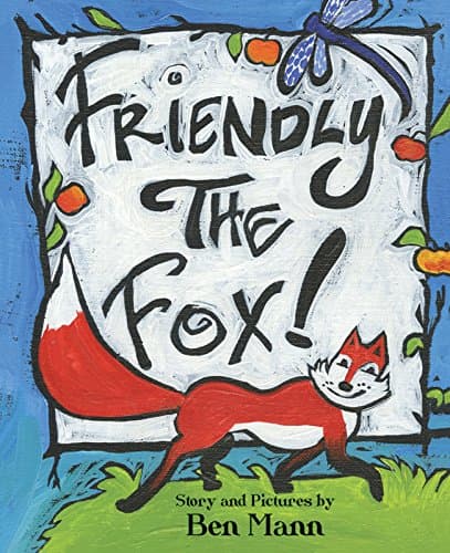 Friendly the Fox! Hardcover – February 7, 2017