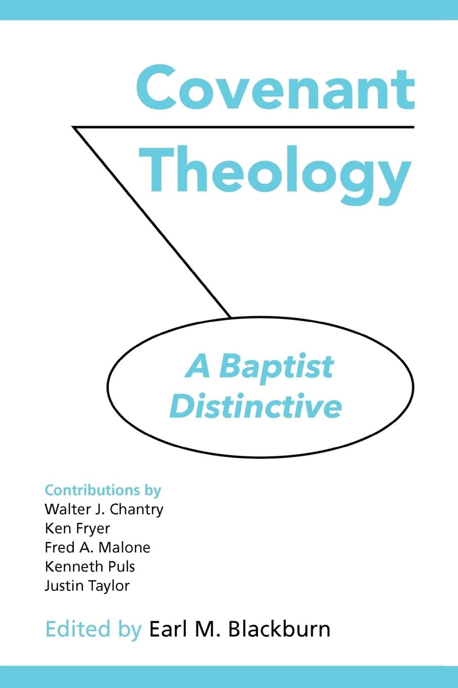 Covenant Theology: A Baptist Distinctive Paperback – December 4, 2012