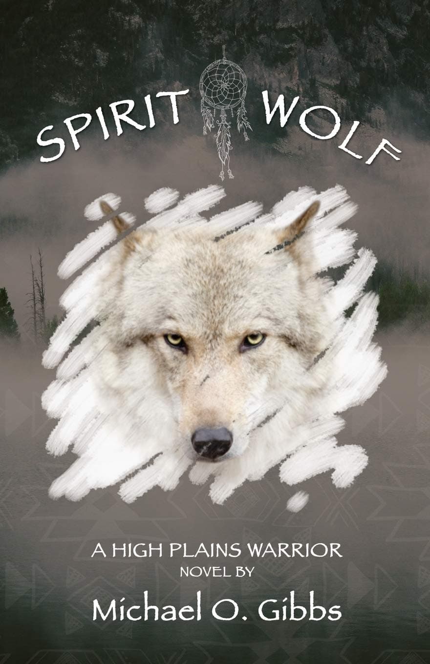 Spirit Wolf: A High Plains Warrior Novel