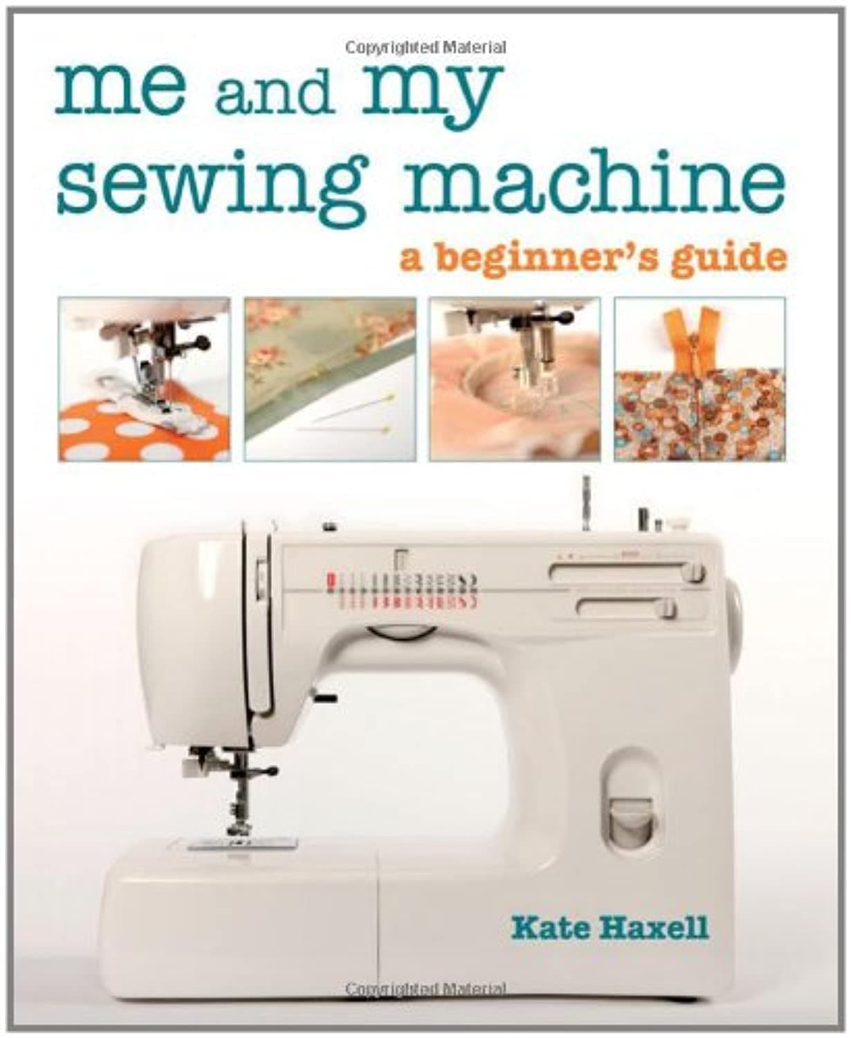 C&T Publishing Me and My Sewing Machine: A Beginner's Guide
