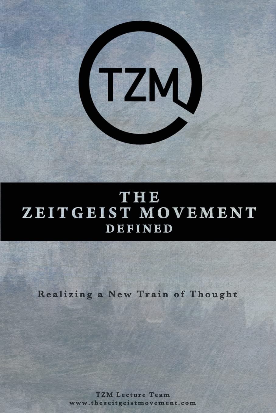 The Zeitgeist Movement Defined: Realizing a New Train of Thought Paperback – 22 Jan. 2014