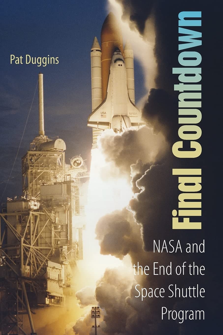 Final Countdown: NASA and the End of the Space Shuttle Program Paperback – March 1, 2009