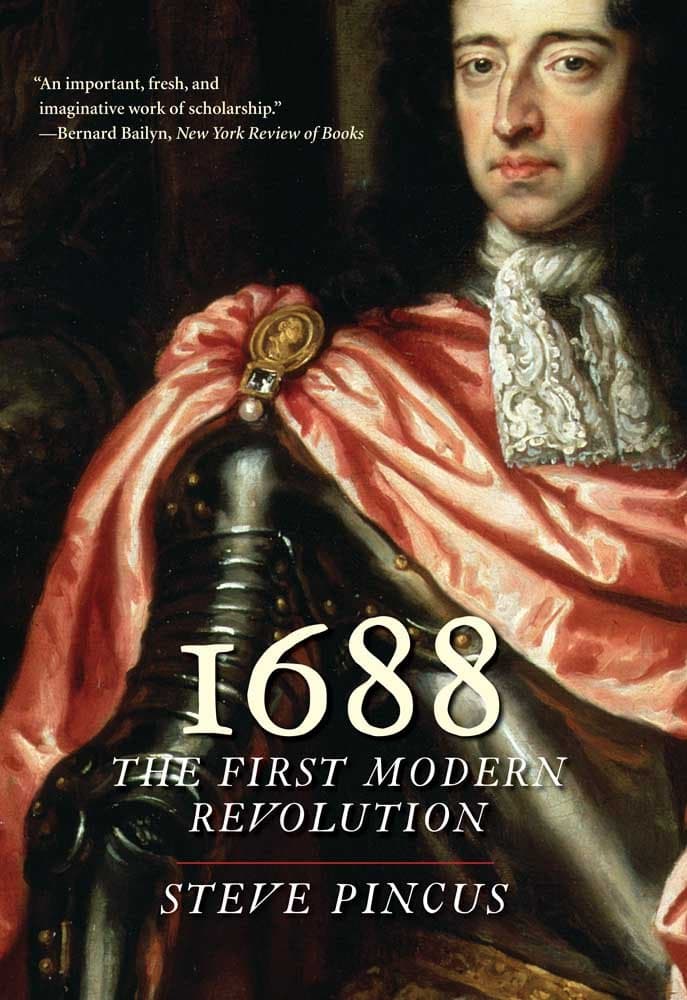Yale University Press 1688: The First Modern Revolution
