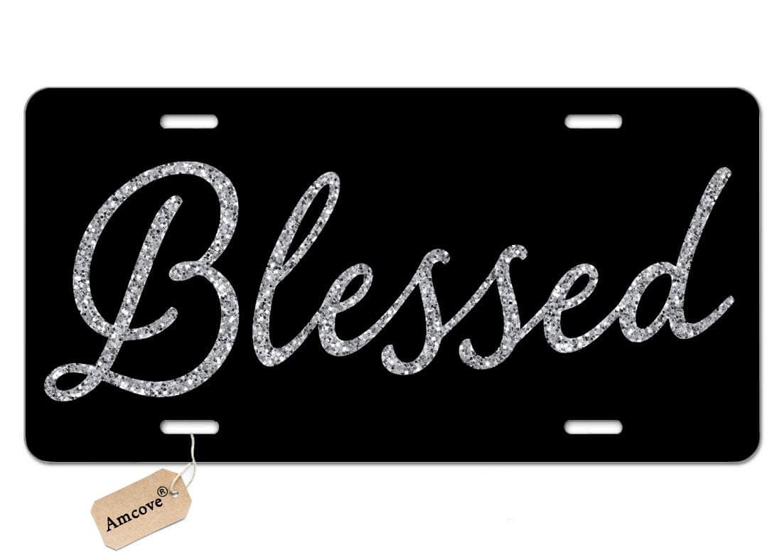 Blessed Car Tag Glitter Like - Front License Plate Vanity Tag, Car License Plate, Art Plate 6 X 12 Inch