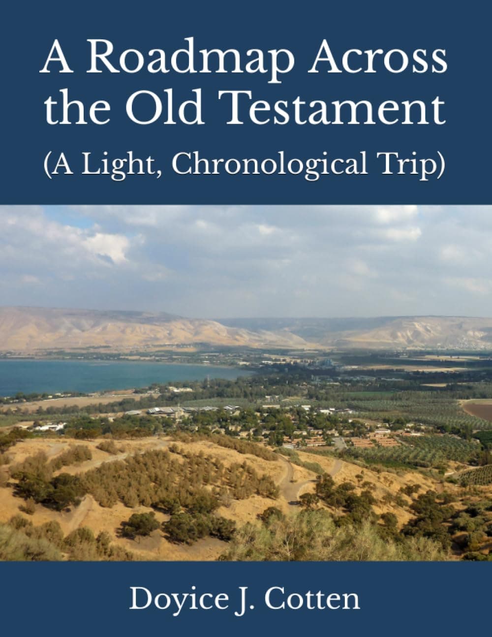 A Roadmap across the Old Testament: (A Light, Chronological Trip)