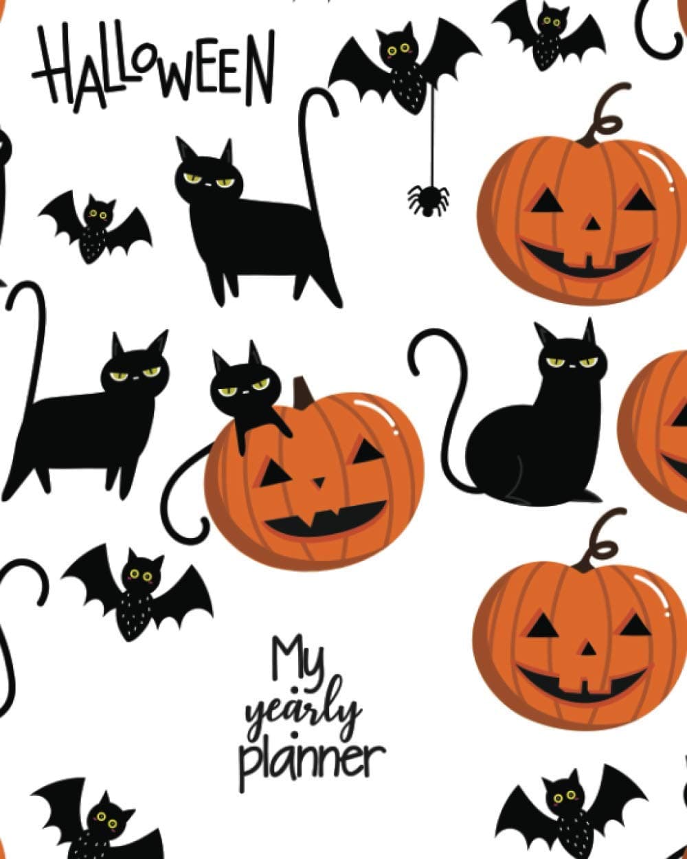 My Yearly Planner: Daily, Weekly, Monthly Undated Planner & Notebook - Appointment Journal Notebook and Action day - halloween pattern (123 Creative Planners)