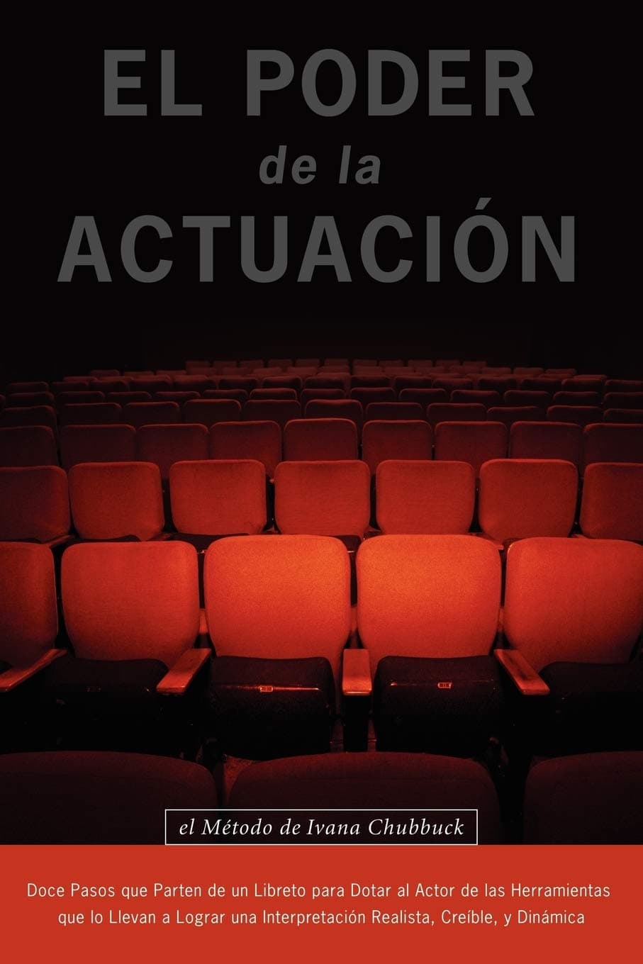 El Poder de la Actuacion. El Metodo de Ivana Chubbuck (Spanish Edition) Paperback – September 1, 2007