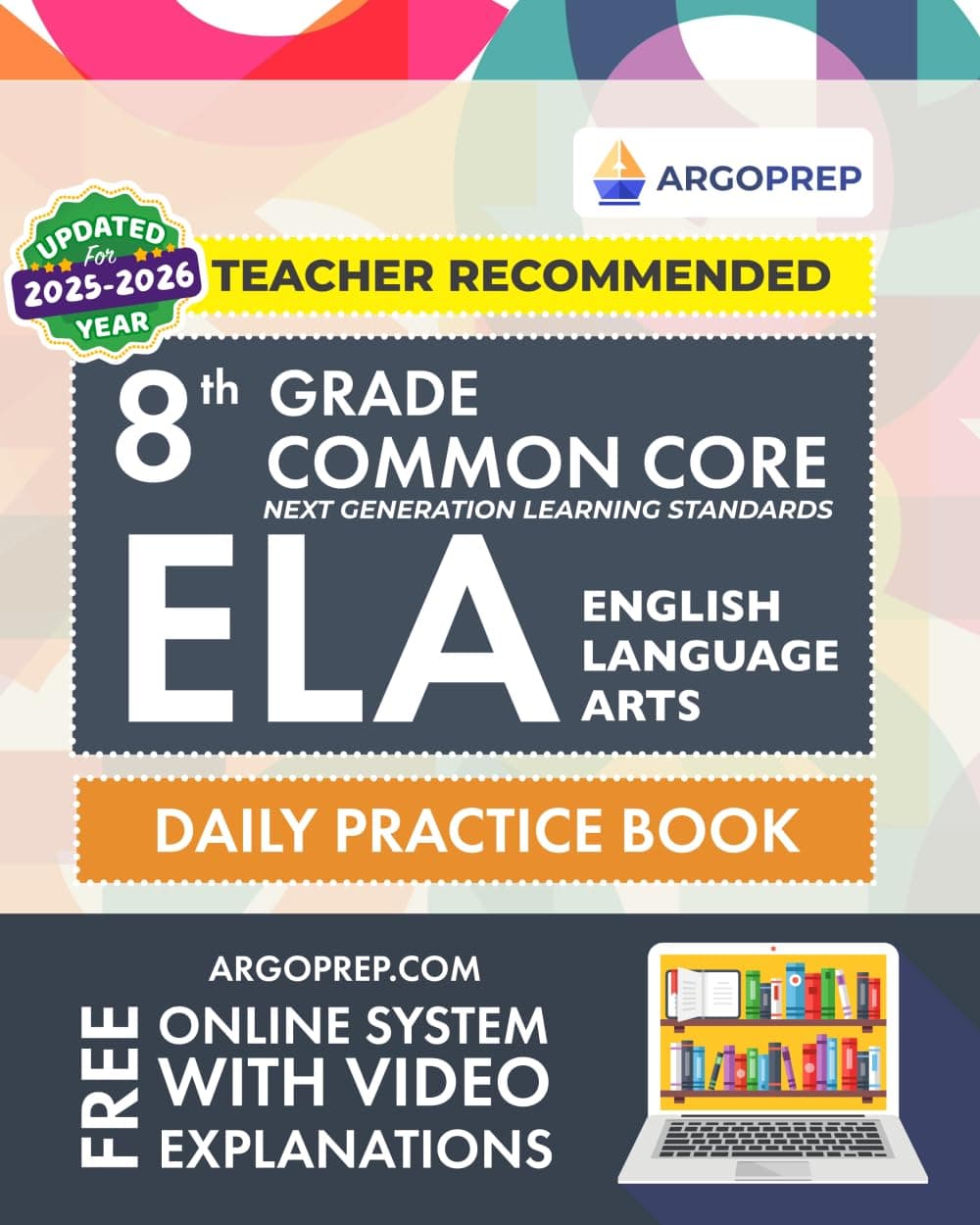 8th Grade Common Core ELA (English Language Arts): Daily Practice Workbook | 300+ Practice Questions and Video Explanations | Common Core State ... (Common Core ELA Workbooks by ArgoPrep)
