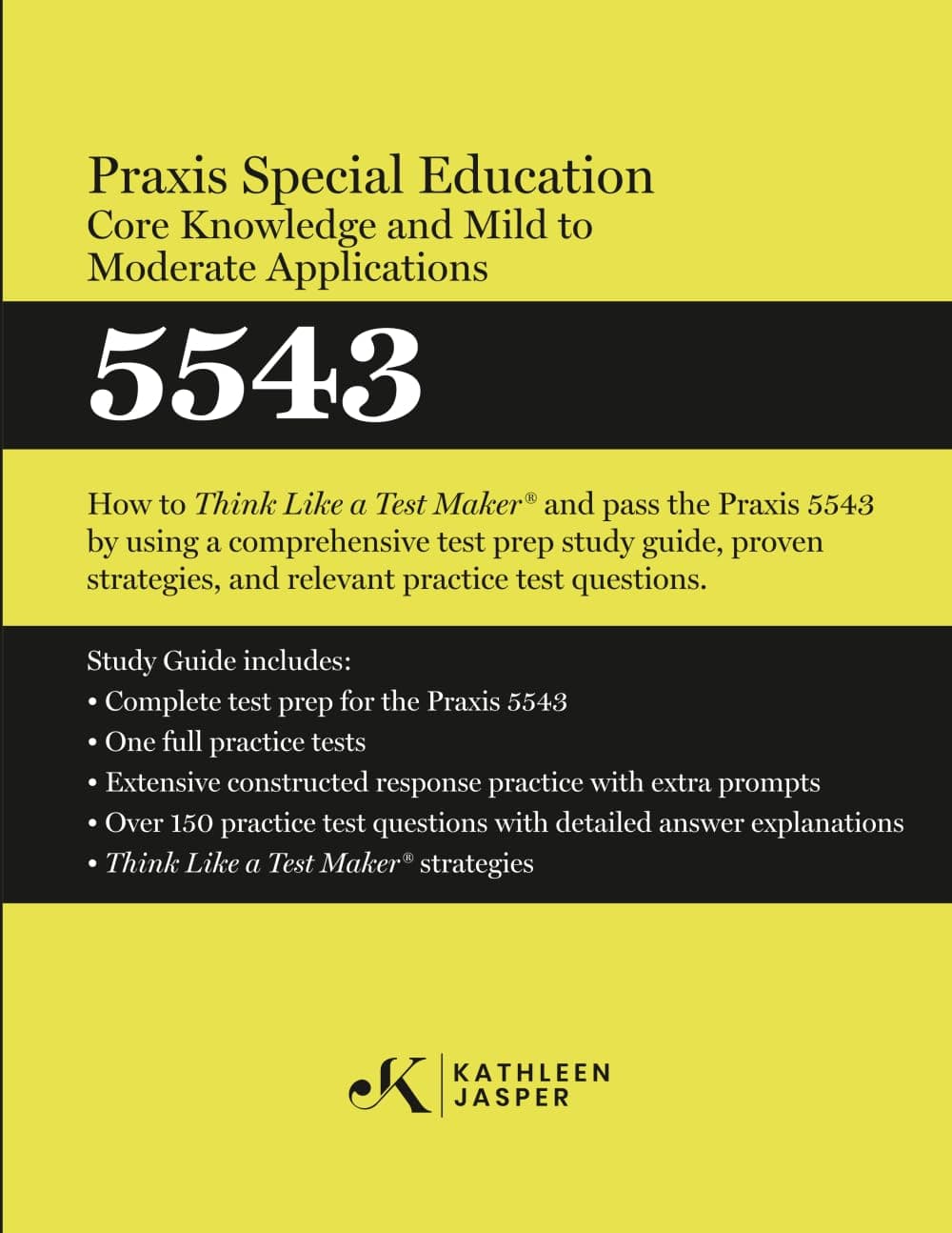 Praxis® Special Education Core Knowledge and Mild to Moderate Applications 5543: How to Pass the Praxis® 5543 by using the NavaED test prep study ... , and constructed response practice.