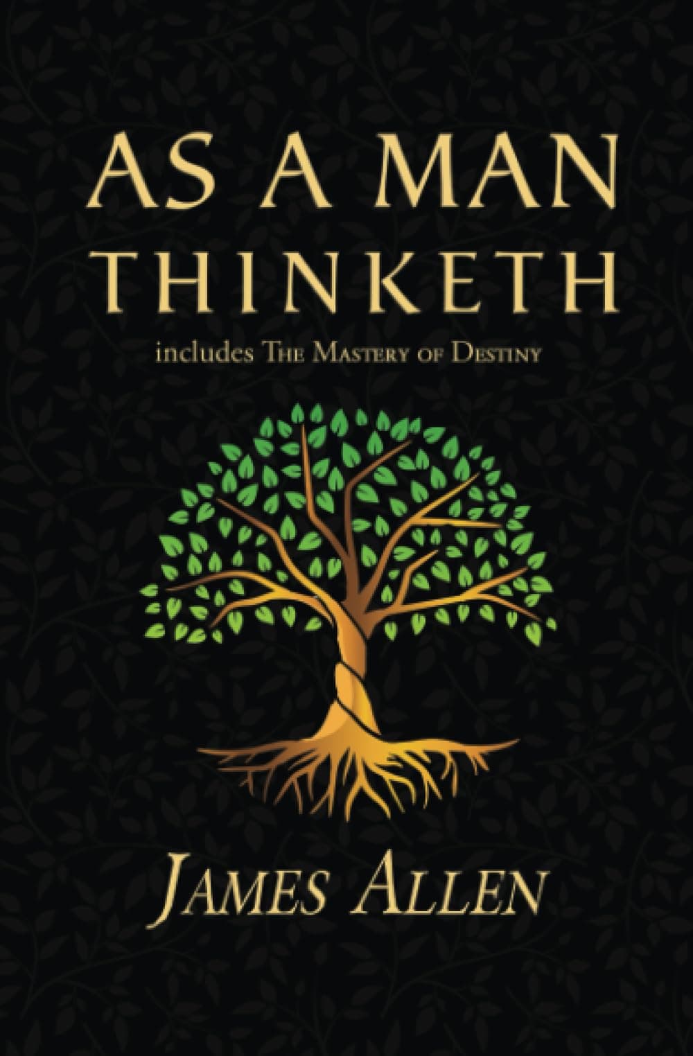 - As a Man Thinketh - The Original 1902 Classic (includes The Mastery of Destiny) (Reader's Library Classics)