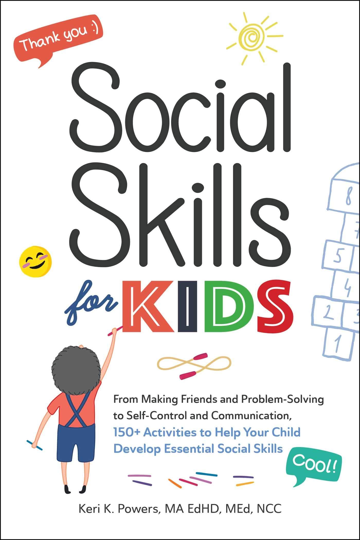 Social Skills for Kids: From Making Friends and Problem-Solving to Self-Co